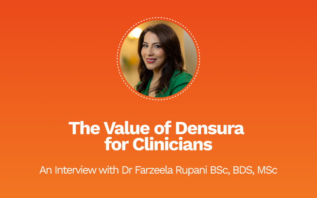 The Value of Densura for Clinicians: Interview with Farzeela Rupani