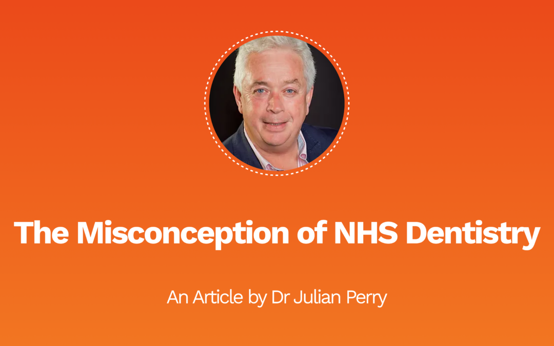 The Misconception of NHS Dentistry